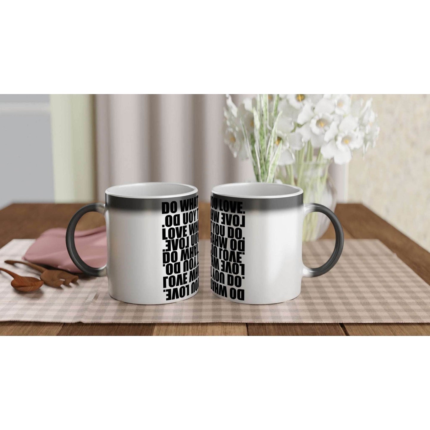 “Do What You Love, Love What You Do” Magic 11oz Ceramic Mug - The Aesthete