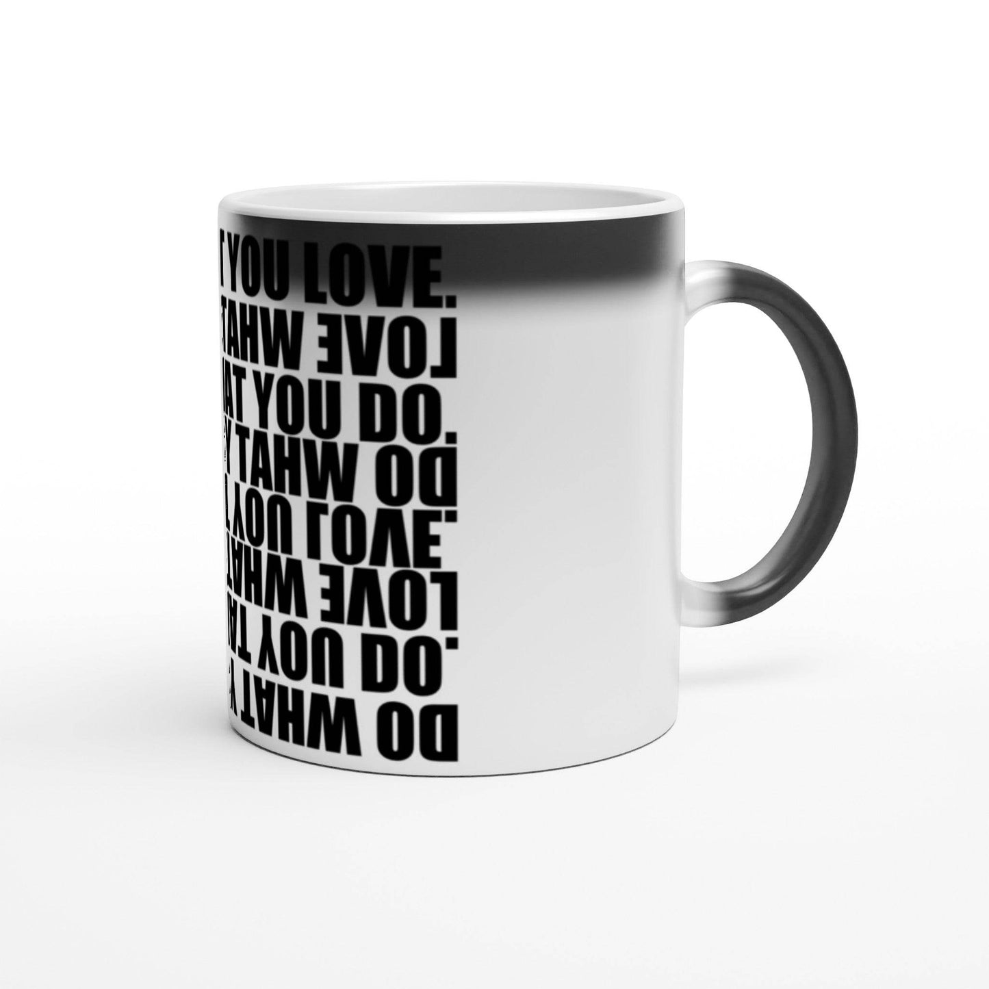“Do What You Love, Love What You Do” Magic 11oz Ceramic Mug - The Aesthete
